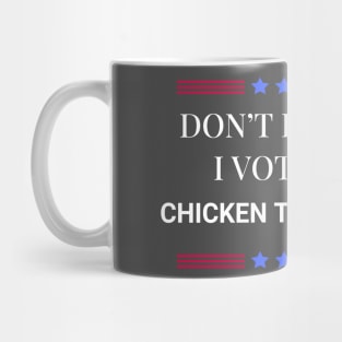 Don't Blame Me I Voted For Chicken Tikka Masala Mug